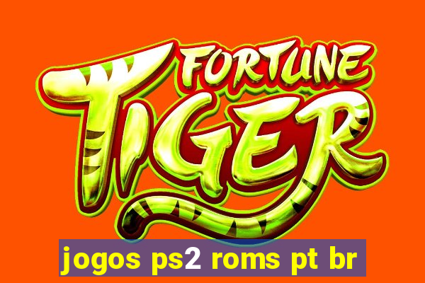 jogos ps2 roms pt br